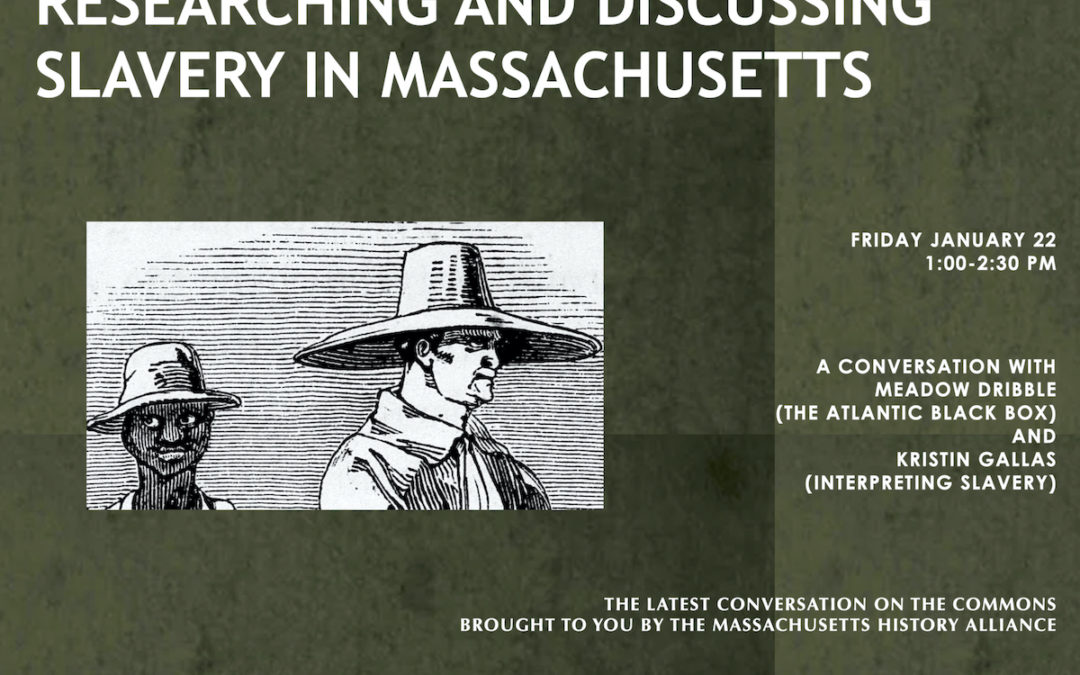 Conversations on the Commons: Researching and discussing slavery in Massachusetts