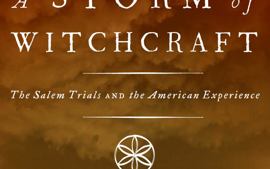 Emerson W. Baker—A Storm of Witchcraft: Salem Trials and the American Experience