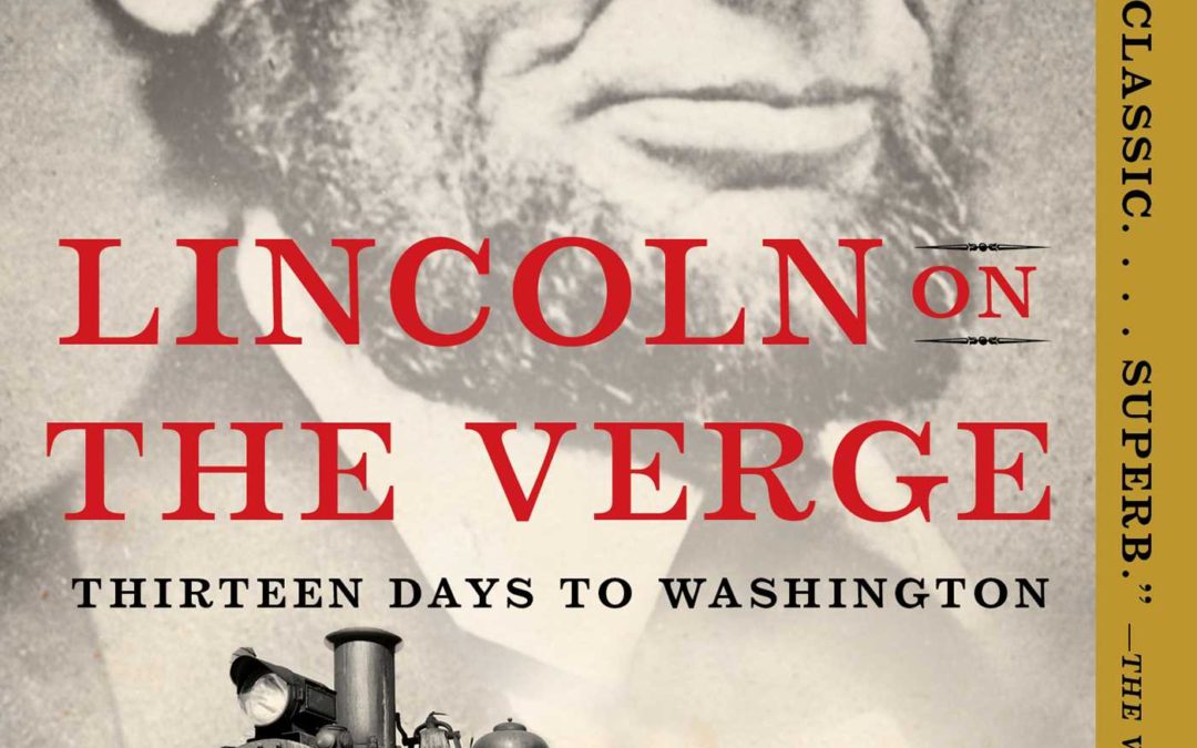 Ted Widmer, PhD—Lincoln on the Verge: Thirteen Days to Washington