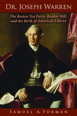 Dr. Sam Forman—Dr. Joseph Warren and the 1764 Boston Smallpox Epidemic