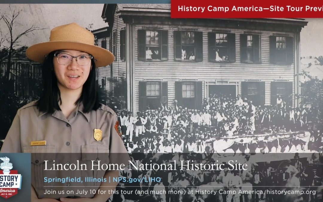 History Camp America Historic Site Tour Preview—Lincoln Home National Historic Site