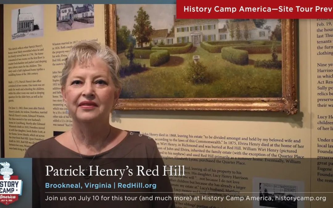 History Camp America Historic Site Tour Preview—Patrick Henry’s Red Hill