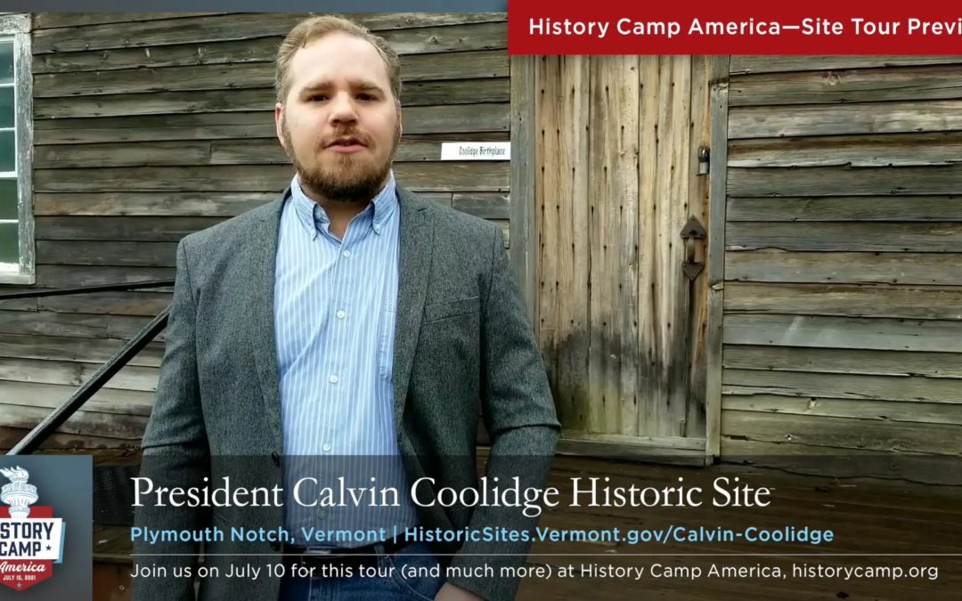 History Camp America Historic Site Tour Preview—President Calvin Coolidge Historic Site