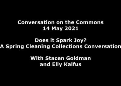 But Does it Spark Joy? A Spring Cleaning Collections Conversation (14 May 2021)