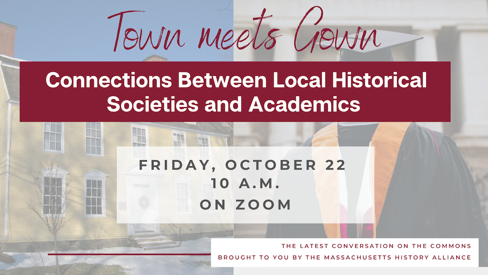 Conversations on the Commons: Connections Between Local Historical Societies and Academics