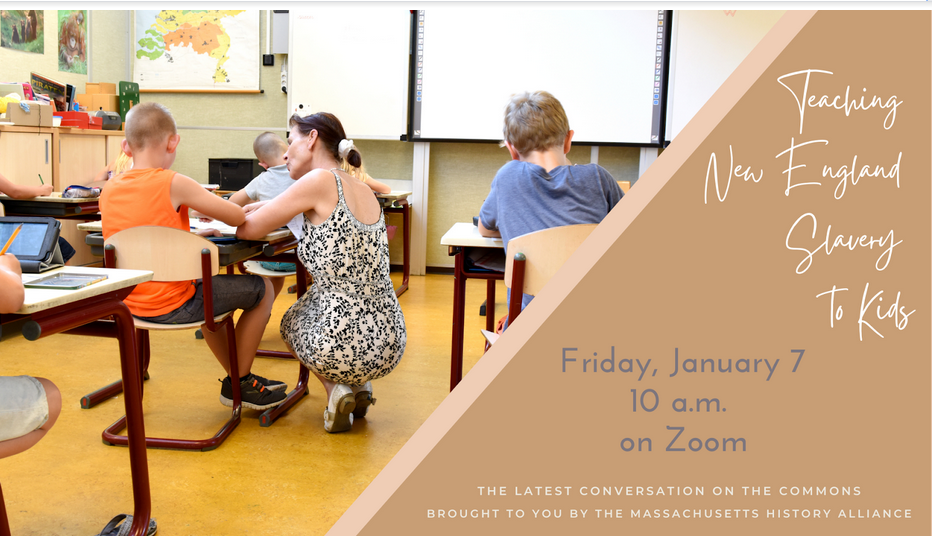 Conversations on the Commons January 7: Teaching New England Slavery to Kids