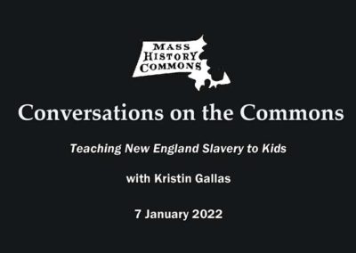 Teaching New England Slavery to Kids (7 January 2022)