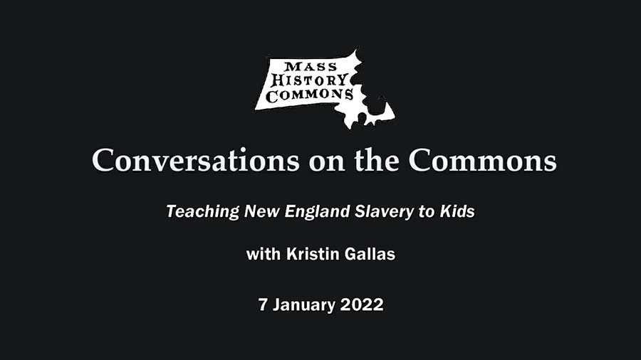 Teaching New England Slavery to Kids (7 January 2022)