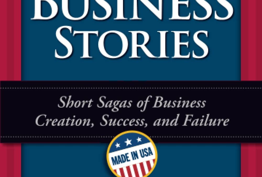 Gary Hoover—Bedtime Business Stories: Short Sagas of Business Creation, Success, and Failure