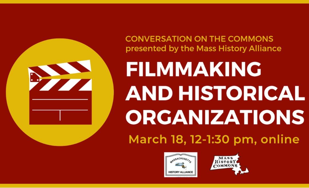 Conversations on the Commons: Filmmakers and Historical Organizations