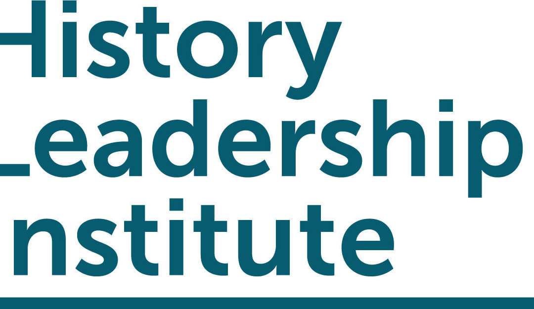 Announcing the 2022 History Leadership Institute Seminar Cohort