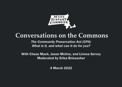 The Community Preservation Act (CPA): What is it, and what can it do for you? (4 March 2022)