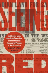 Episode 323 Michael Witgen, American Expansion and the Political Economy of Plunder