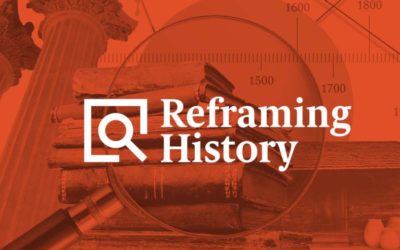 Reframing History Podcast Now Available