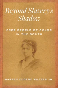 Episode 328: Warren Milteer, Free People of Color in Early America