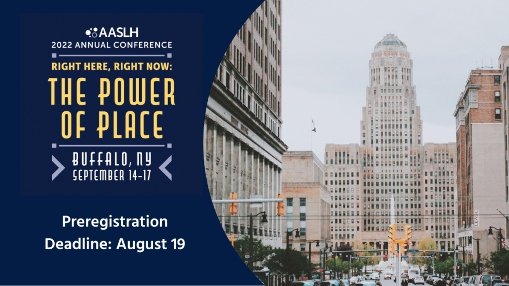 2022 AASLH Annual Conference Pre-Registration Deadline is August 19