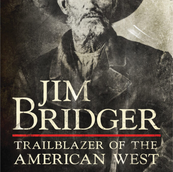 Jerry Enzler—Jim Bridger: Trailblazer of the American West