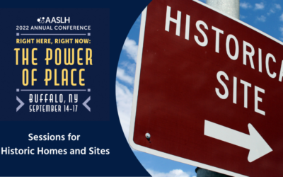 Sessions for Historic Homes and Sites at the 2022 AASLH Annual Conference