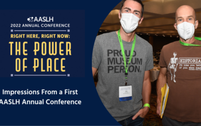 A New Staff Member’s Impressions of His First AASLH Annual Conference