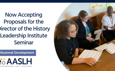 AASLH Seeks Director for the History Leadership Institute Seminar