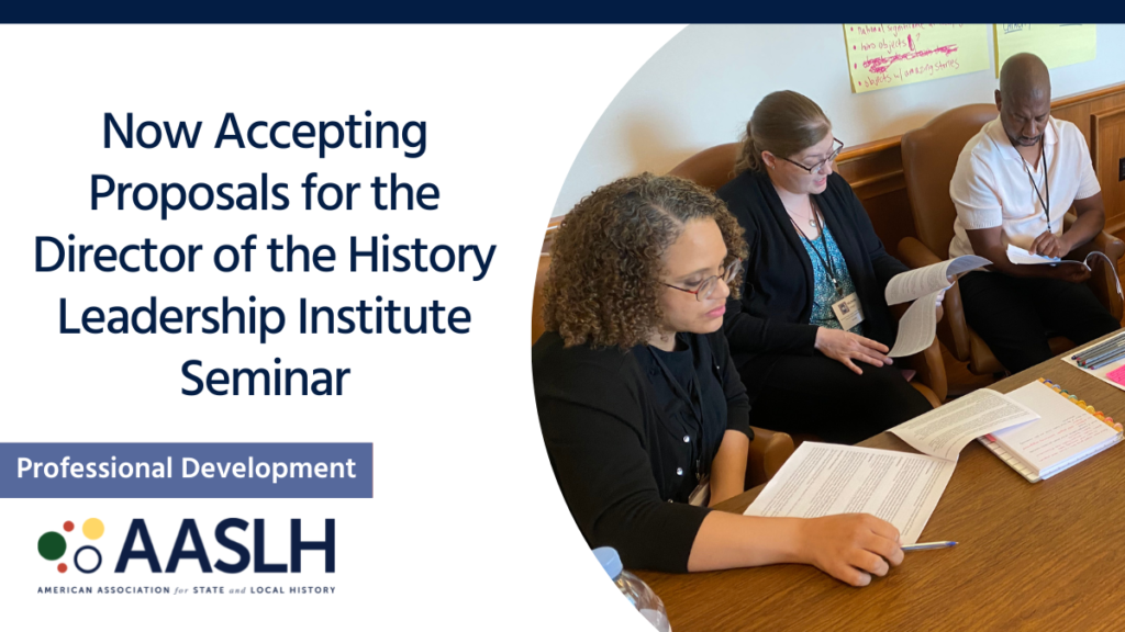 AASLH Seeks Director for the History Leadership Institute Seminar