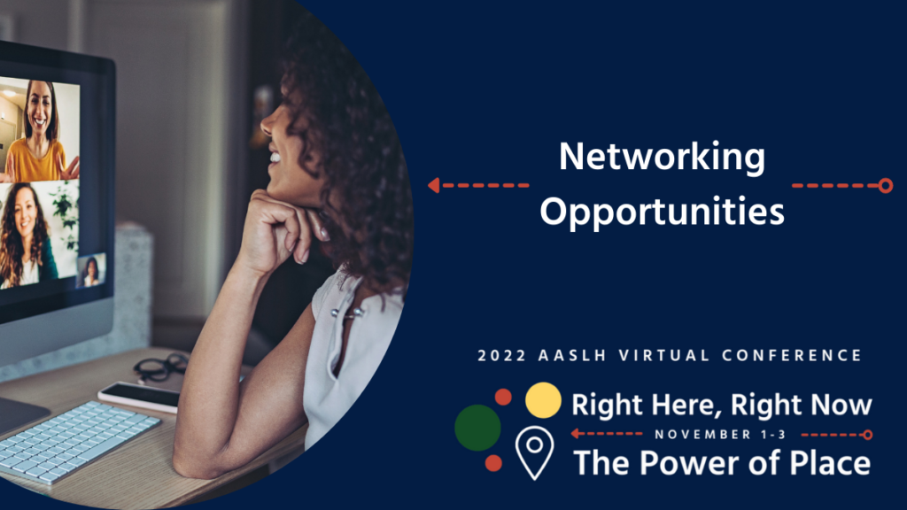 Ample Networking Opportunities at the 2022 AASLH Virtual Conference