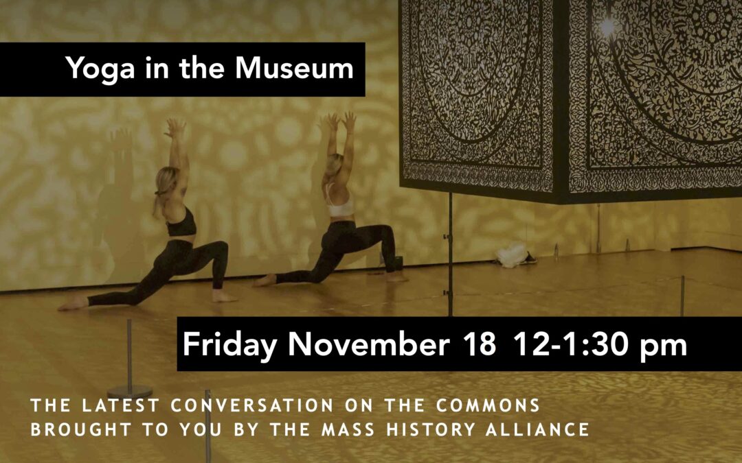 Yoga in the Museum: Sharing Innovative Programs for Historical Organizations (18 November 2022)
