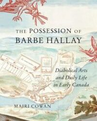Episode 341: Mairi Cowan, Possession and Exorcism in New France