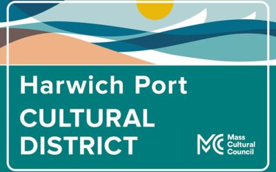 Mass Cultural Council Approves Two New Cultural Districts on Cape Cod