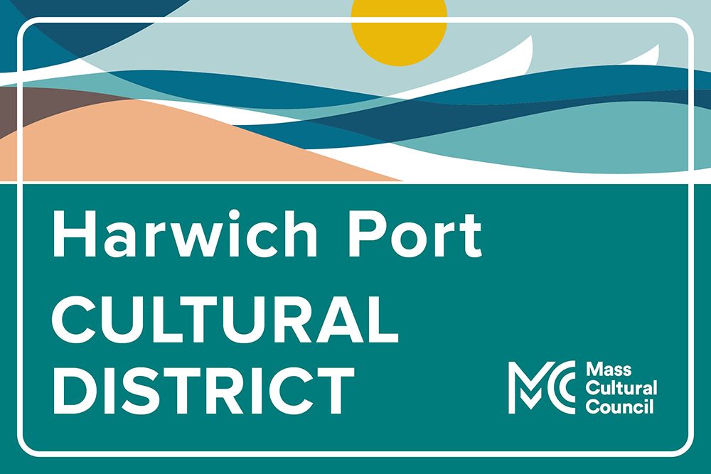 Mass Cultural Council Approves Two New Cultural Districts on Cape Cod