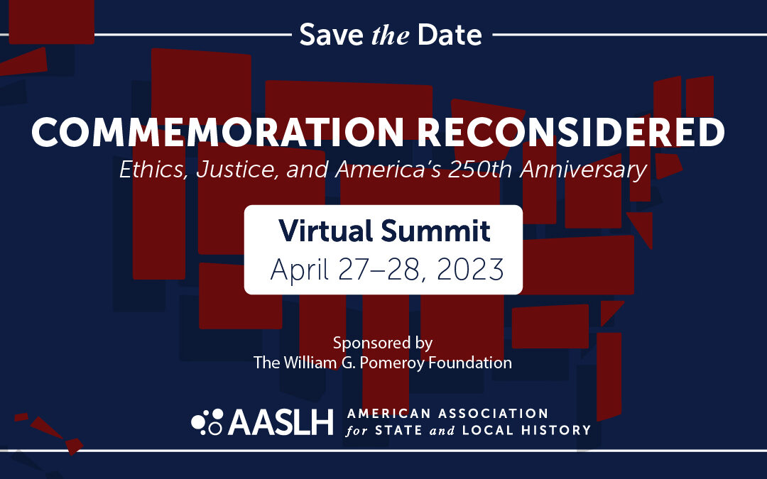 Save the Date for Our Virtual Summit About Commemoration and America’s 250th