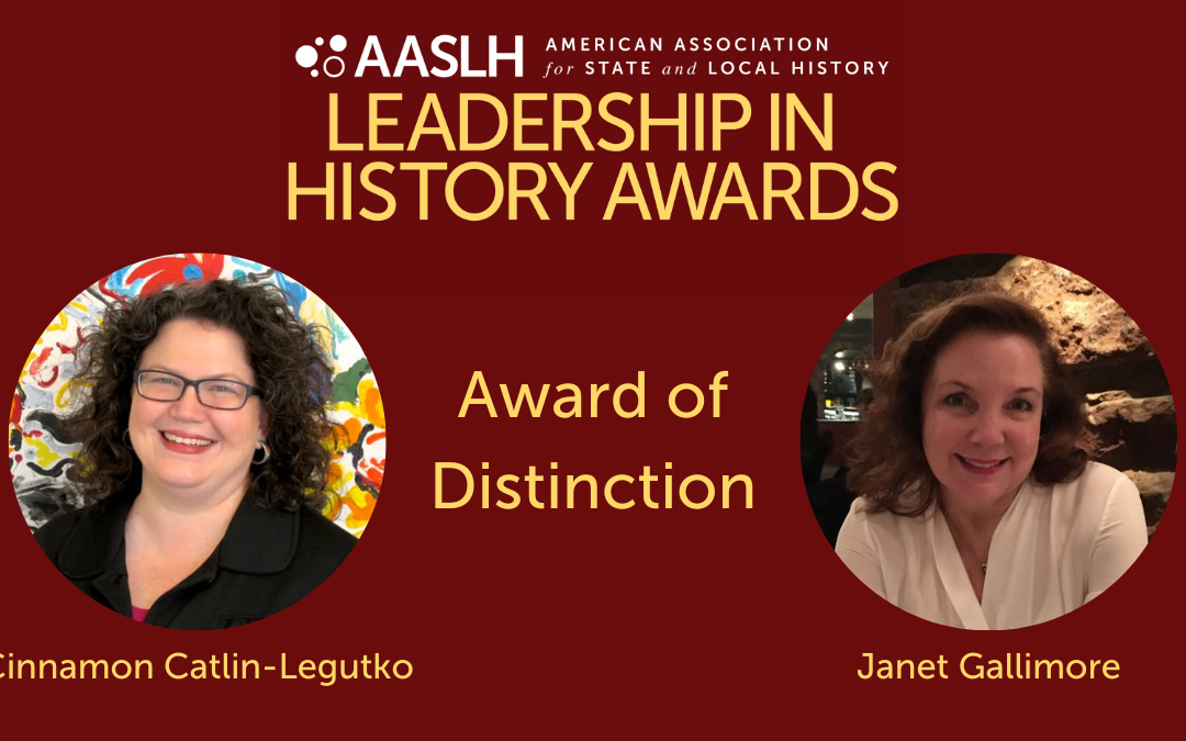 AASLH Award of Distinction to be Presented to Catlin-Legutko and Gallimore