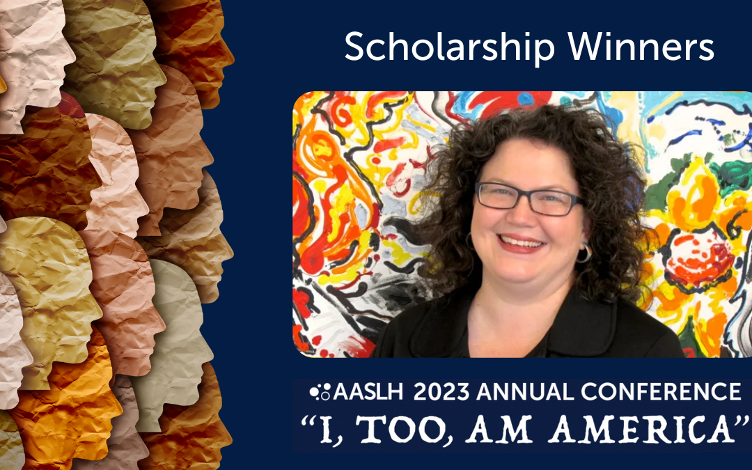 Announcing the Scholarship Winners for the 2023 AASLH Annual Conference