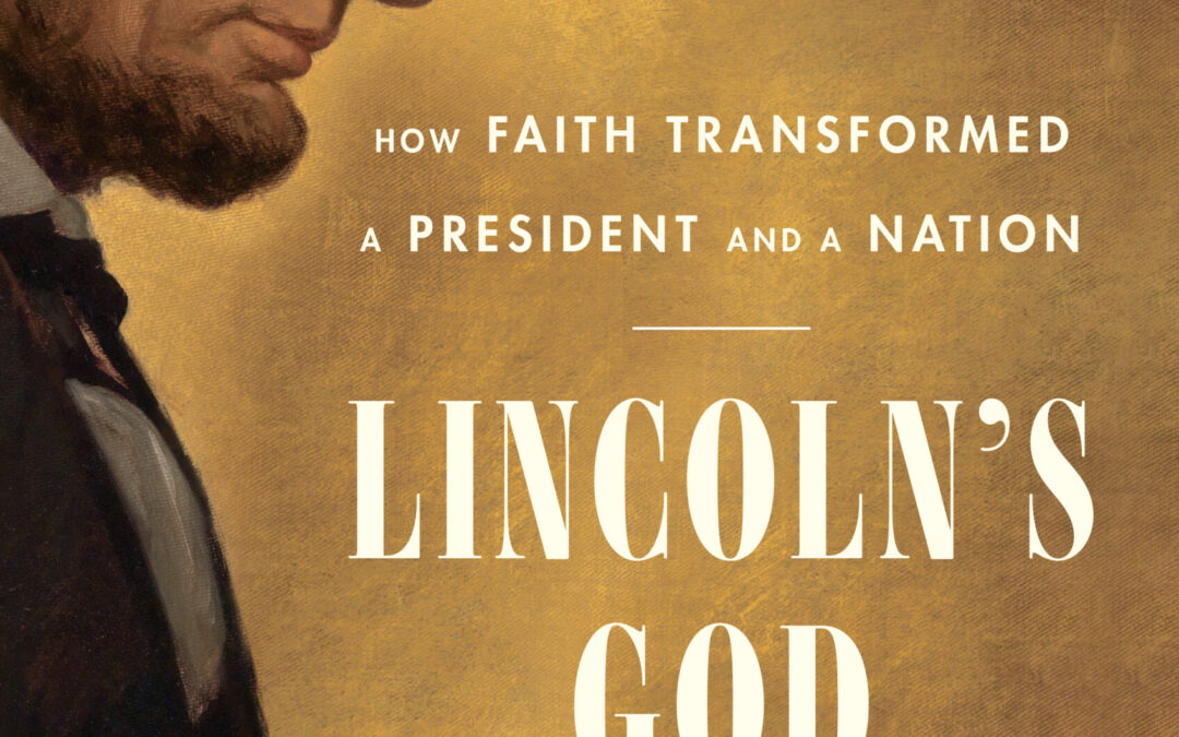 Joshua Zeitz – Lincoln’s God: How Faith Transformed a President and a Nation