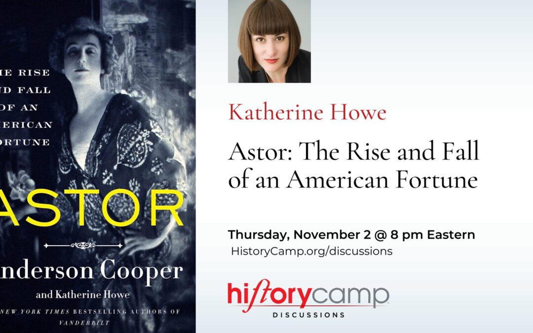 Katherine Howe — Astor: The Rise and Fall of an American Fortune