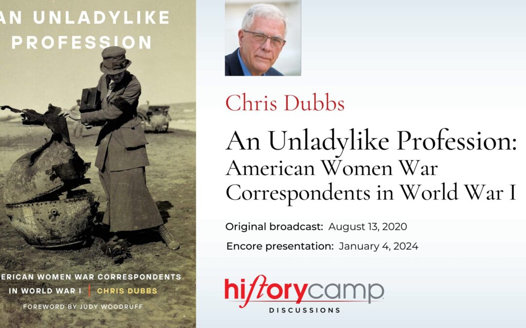 Chris Dubbs — An Unladylike Profession: American Women War Correspondents in World War I