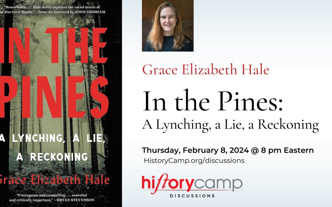 Grace Elizabeth Hale — In the Pines: A Lynching, a Lie, a Reckoning