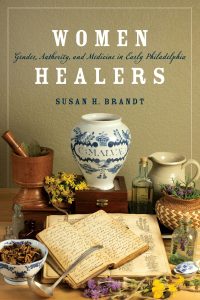 Episode 379: Susan H. Brandt, Women Healers in Early America