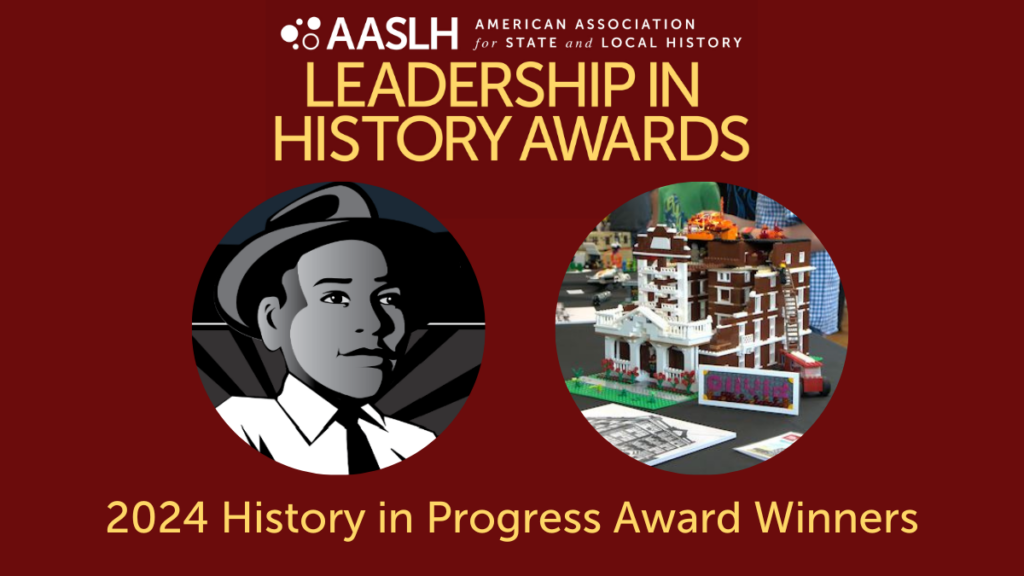 Announcing the AASLH 2024 History in Progress Award Winners