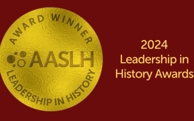 Announcing the AASLH 2024 Leadership in History Award Winners