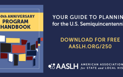 AASLH America 250 Programming Handbook Now Available