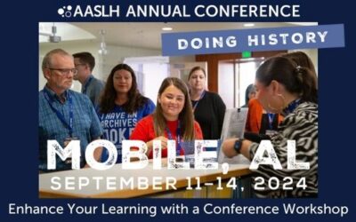 Deepen Your Learning at the 2024 AASLH Annual Conference with Workshops