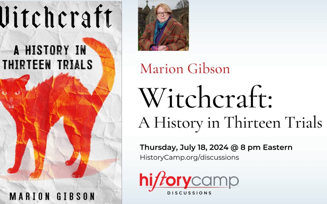 Marion Gibson — Witchcraft: A History in Thirteen Trials