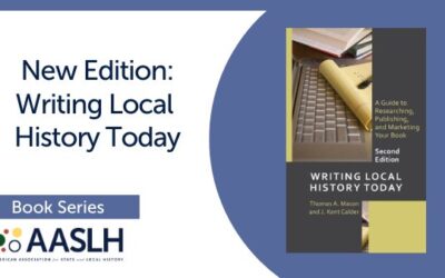 New Edition of AASLH Book: Writing Local History Today