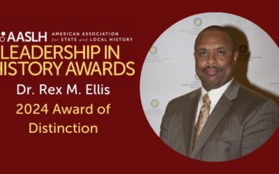 AASLH Announces Dr. Rex M. Ellis as 2024 Award of Distinction Winner