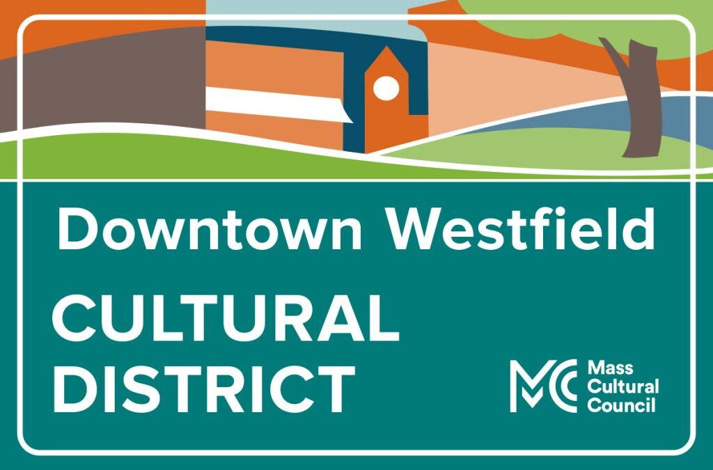 New Cultural Districts Designated in Holyoke, Watertown & Westfield