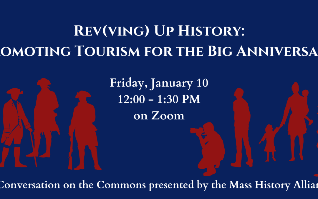 Conversations on the Commons: Rev(ing) Up History: Promoting Tourism for the Big Anniversary