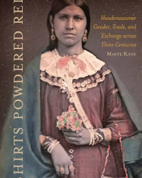 Episode 406: Threads of Power: How Haudenosaunee Women & Fashion Shaped History