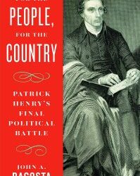 Episode 407: John A. Ragosta, Patrick Henry: From the American Revolution to Saving the Union