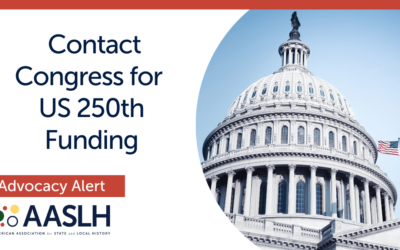 Advocacy Update: Congressional Support for U.S. 250th Funding